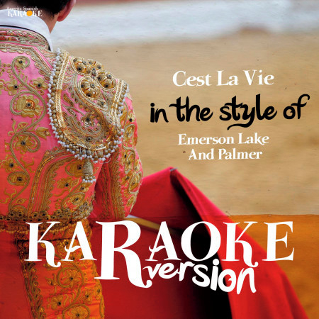 Cest La Vie (In the Style of Emerson Lake and Palmer) [Karaoke Version] - Single