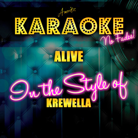 Alive (In the Style of Krewella) [Karaoke Version] - Single