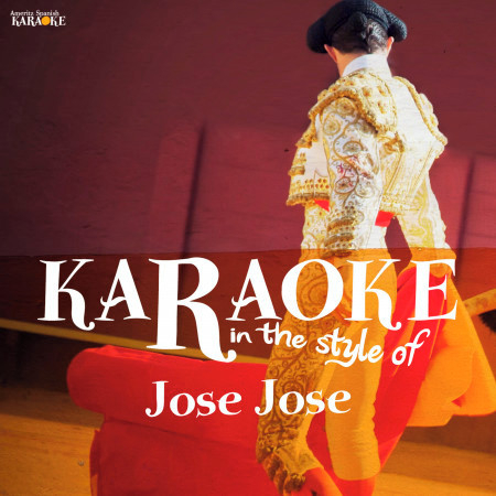 Karaoke - In the Style of Jose Jose