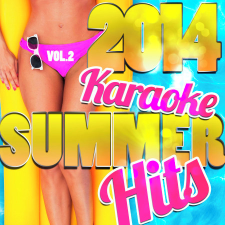 2014 Karaoke Summer Hits, Vol. 2