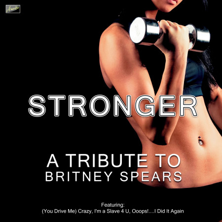 Stronger - A Tribute to Britney Spears