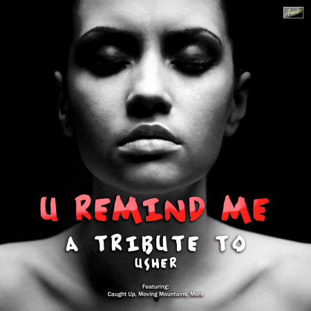 U Remind Me - A Tribute to Usher