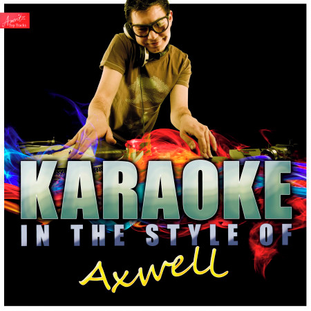 I Found You (In the Style of Axwell) [Karaoke Version]