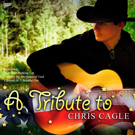 A Tribute to Chris Cagle