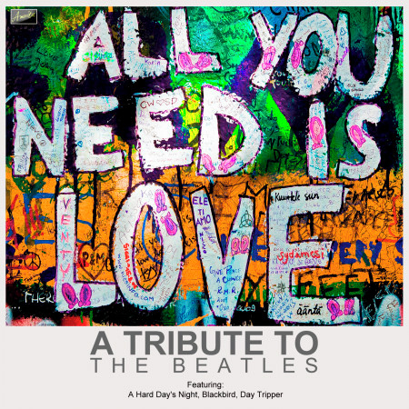 All You Need Is Love - A Tribute to The Beatles
