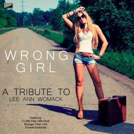 Wrong Girl - A Tribute to Lee Ann Womack