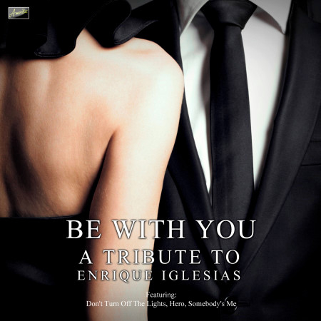 Be With You - A Tribute to Enrique Iglesias