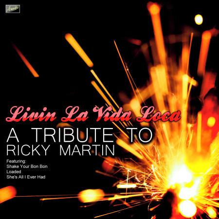 Livin' la Vida Loca - A Tribute to Ricky Martin