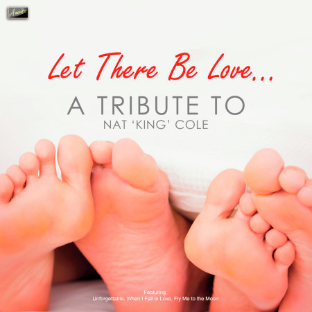LEt There Be Love - Tribute to Nat "king" Cole