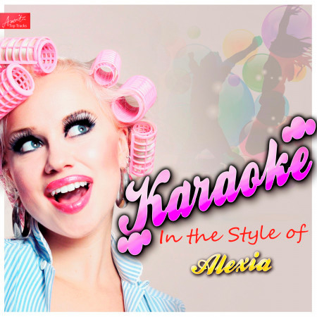 Karaoke - In the Style of Alexia