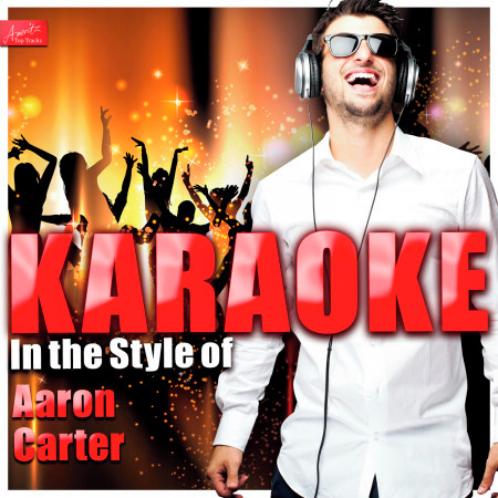 Oh Aaron (In the Style of Aaron Carter) [Karaoke Version]