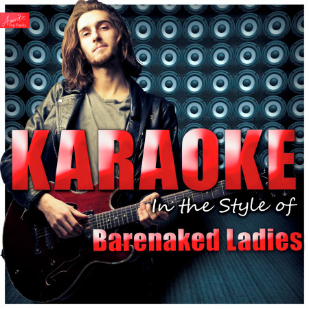 One Week (In the Style of Barenaked Ladies) [Karaoke Version]