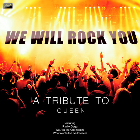 We Will Rock You - A Tribute to Queen