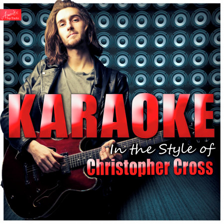 Karaoke - In the Style of Christopher Cross