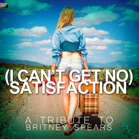 (I Can't Get No) Satisfaction - A Tribute to Britney Spears