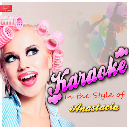 Karaoke - In the Style of Anastacia