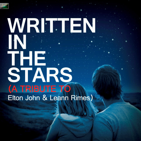 Written in the Stars (A Tribute to Elton John & Leann Rimes)