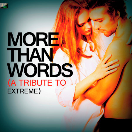 More Than Words (A Tribute to Extreme)