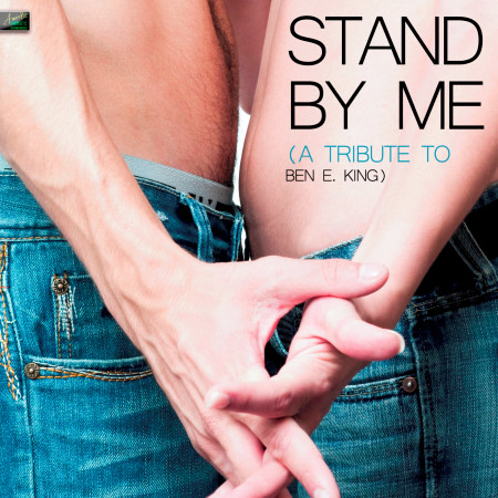 Stand By Me (A Tribute to Ben E. King)