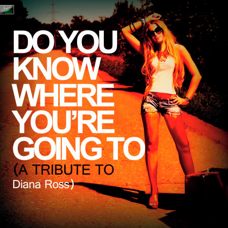 Do You Know Where You're Going To - A Tribute to Diana Ross