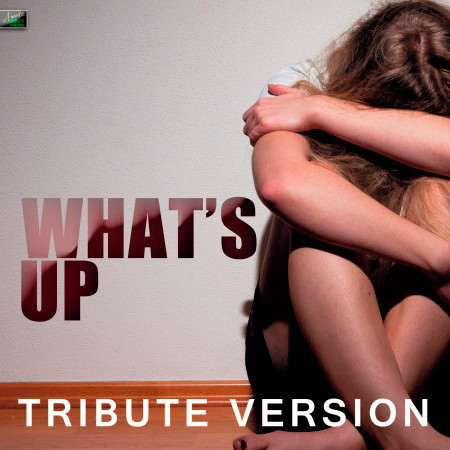 What's Up (Tribute Version)