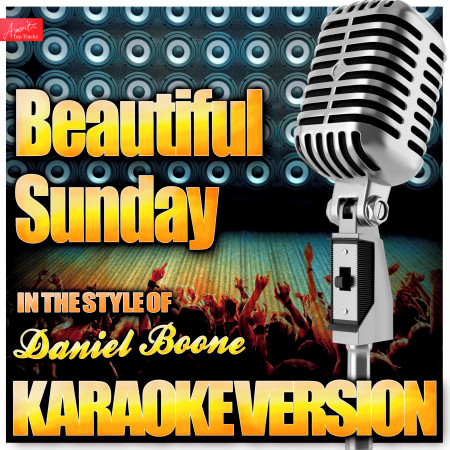 Beautiful Sunday (In the Style of Daniel Boone) [Karaoke Version]