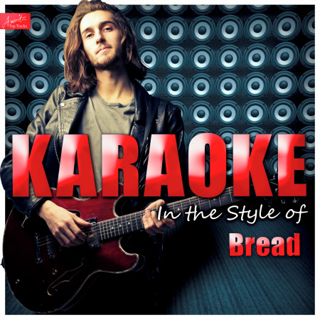 Karaoke - In the Style of Bread