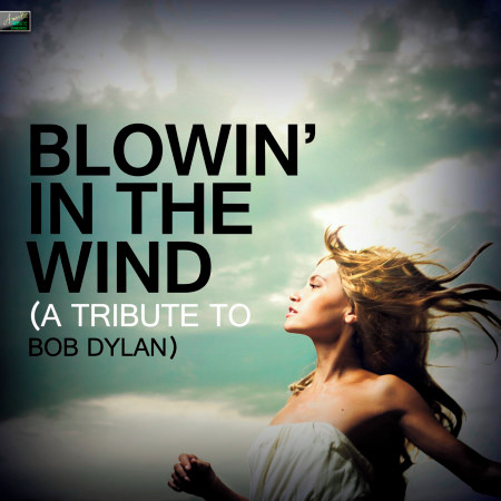 Blowin' In the Wind (A Tribute to Bob Dylan)