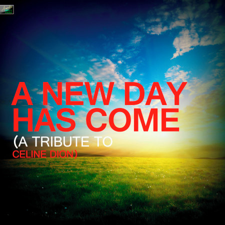 A New Day Has Come - A Tribute to Celine Dion