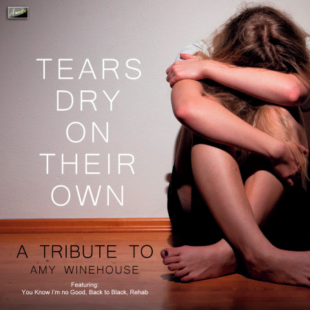 Tears Dry On Their Own 