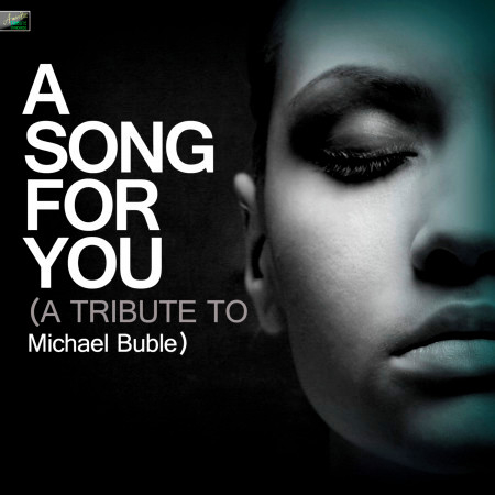 A Song for You - A Tribute to Michael Buble