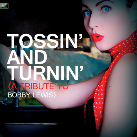 Tossin' And Turnin' (A Tribute to Bobby Lewis)