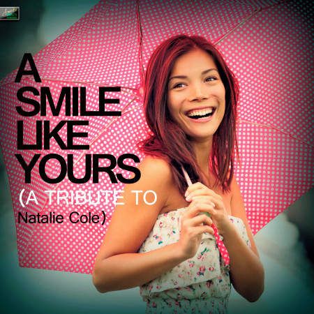 A Smile Like Yours - A Tribute to Natalie Cole