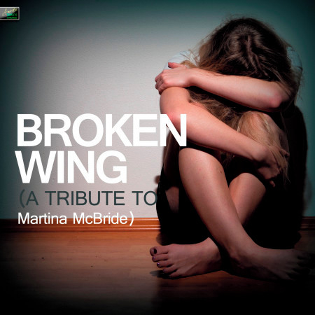 A Broken Wing - A Tribute to Martina Mcbride