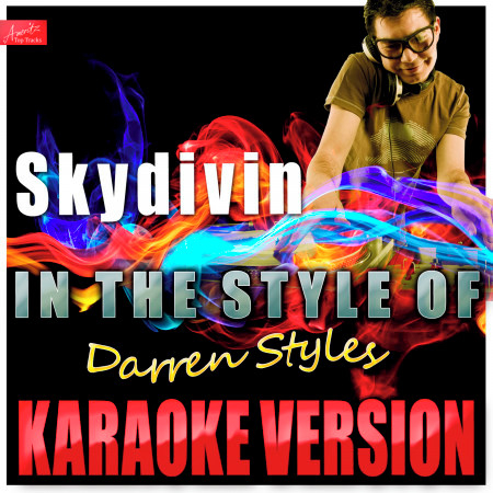 Skydivin' (In the Style of Darren Styles) [Karaoke Version]