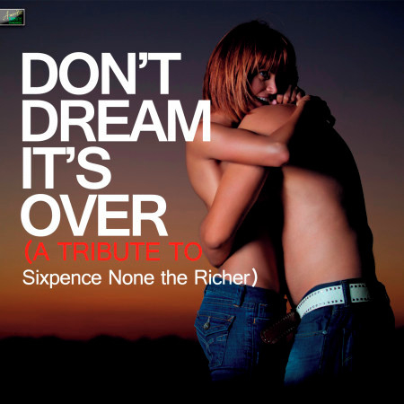 Don't Dream It's Over (A Tribute to Sixpence None the Richer)