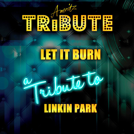 Burn It Down (A Tribute to Linkin Park)