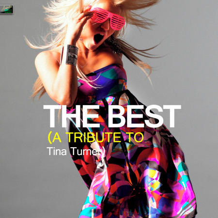 The Best (A Tribute to Tina Turner)