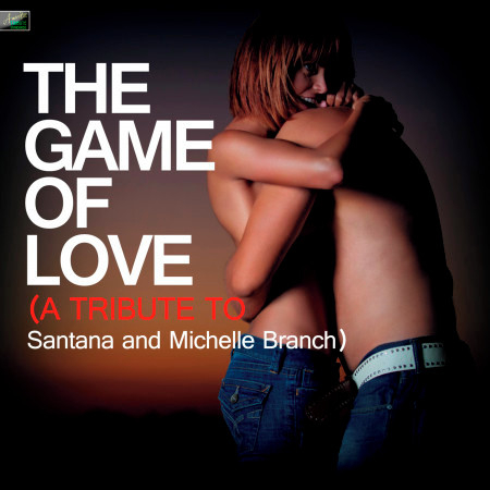 The Game of Love (A Tribute to Santana and Michelle Branch)