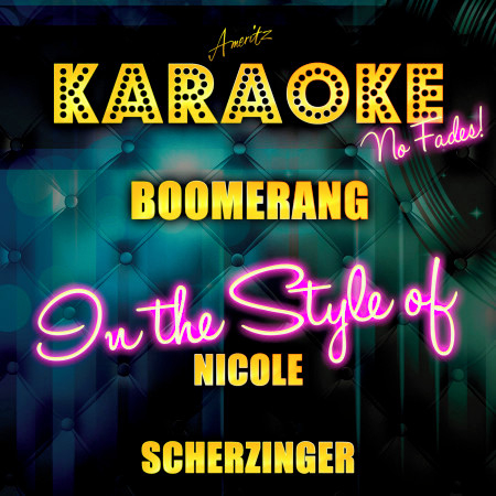 Boomerang (In the Style of Nicole Scherzinger) [Karaoke Version]