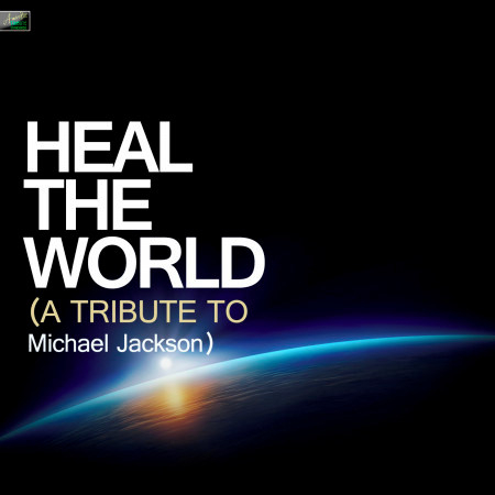 Heal the World - A Tribute to Michael Jackson