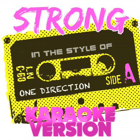 Strong (In the Style of One Direction) [Karaoke Version]