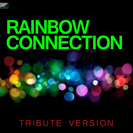 Rainbow Connection (Tribute Version)