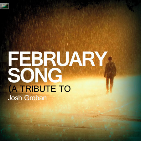 February Song - A Tribute to Josh Groban