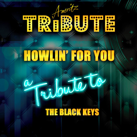 Howlin' For You (A Tribute to the Black Keys)