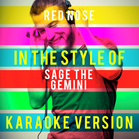 Red Nose (In the Style of Sage the Gemini) [Karaoke Version]