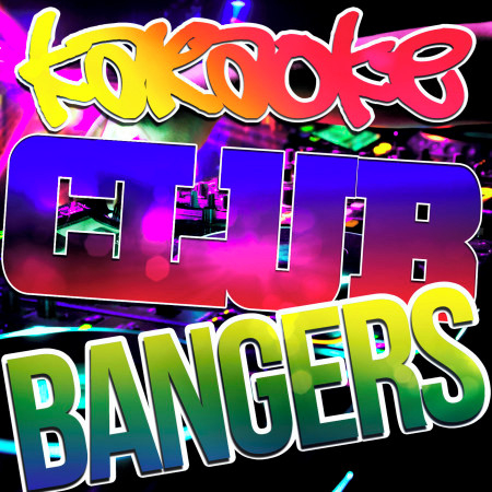Karaoke - Club Bangers