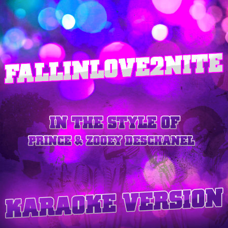 Fallinlove2nite (In the Style of Prince and Zooey Deschanel) [Karaoke Version]