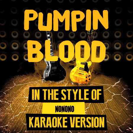 Pumpin Blood (In the Style of Nonono) [Karaoke Version] - Single