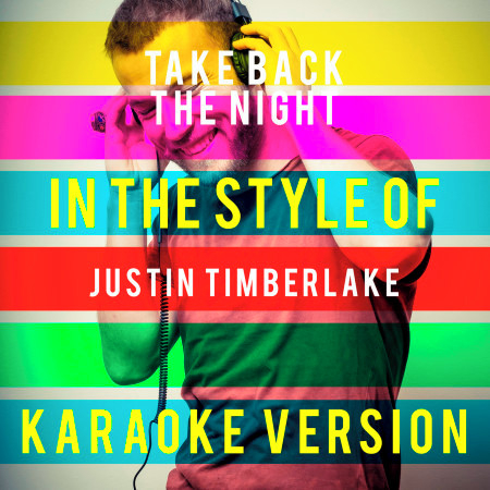 Take Back the Night (In the Style of Justin Timberlake) [Karaoke Version]